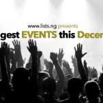 Biggest events in Nigeria this December, 2017