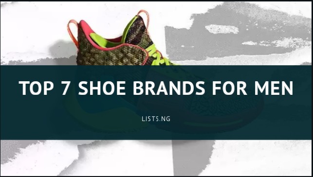 Top 7 Shoe Brands For Men – Lists.ng