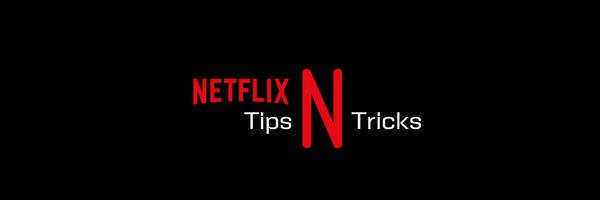 10 Netflix Tips And Tricks: Get The Most Out Of Your Netflix Subscription In 2023