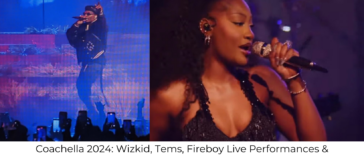 Coachella 2024: Wizkid, Tems, Fireboy Live Performances & 3 Other Things We Liked About The Opening Weekend