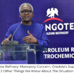 Dangote Refinery: Monopoly Concern, Otedola’s Support & 2 Other Things We Know About The Situation