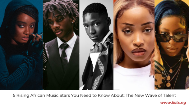 5 Rising African Music Stars You Need to Know About: The New Wave of Talent