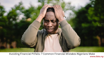 Avoiding Financial Pitfalls: 7 Common Financial Mistakes Nigerians Make