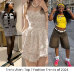 Trend Alert: Top 7 Fashion Trends of 2024