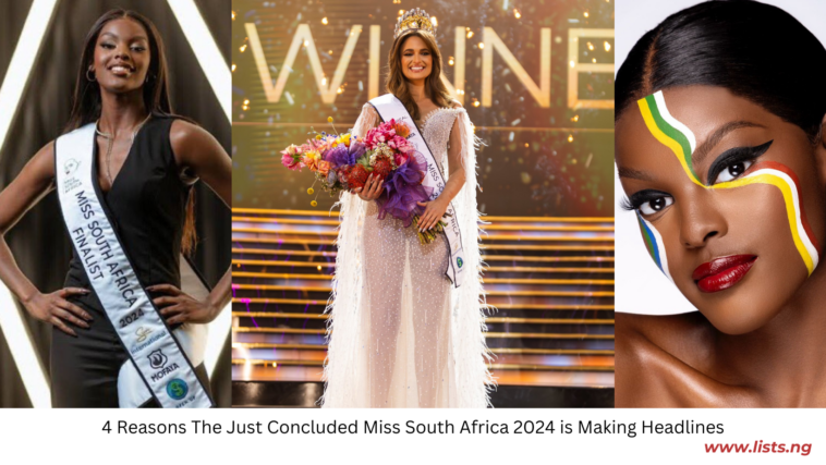 4 Reasons The Just Concluded Miss South Africa 2024 is Making Headlines