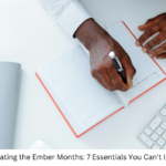 Navigating the Ember Months: 7 Essentials You Can't Ignore