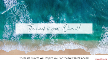 These 20 Quotes Will Inspire You For The New Week Ahead