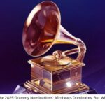 7 Takeaways from the 2025 Grammy Nominations: Afrobeats Dominates, But Where’s the Diversity?