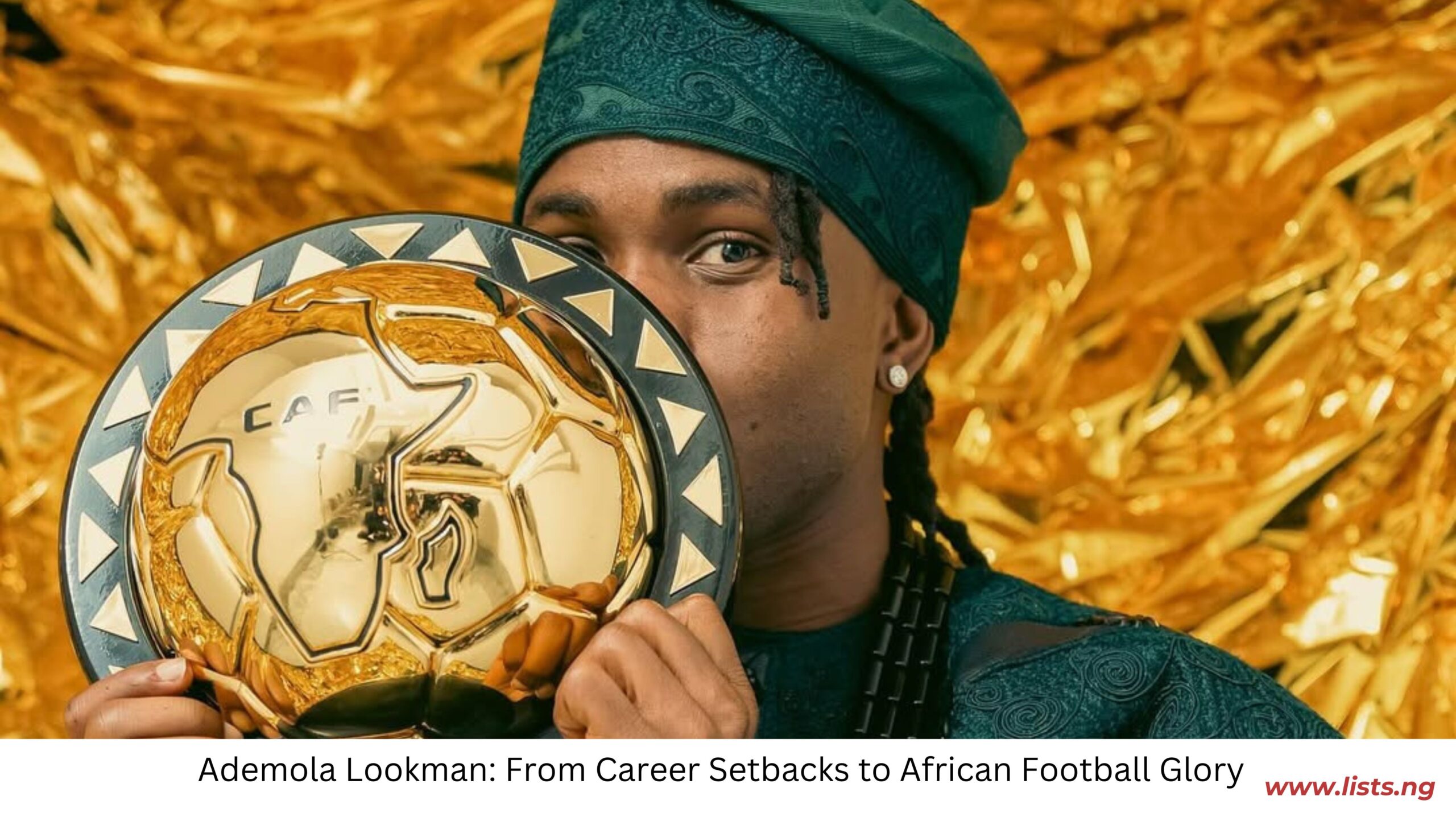 Ademola Lookman: From Career Setbacks to African Football Glory