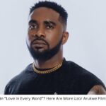 Love Him in “Love in Every Word”? Here Are More Uzor Arukwe Films to Watch