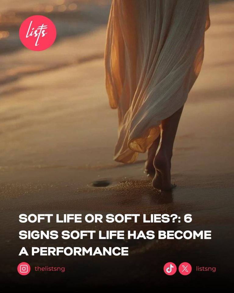 Soft Life or Soft Lies?: 6 Signs Soft Life Has Become a Performance